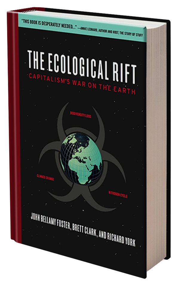 The Ecological Rift: Capitalisms War on the Earth Brett Clark