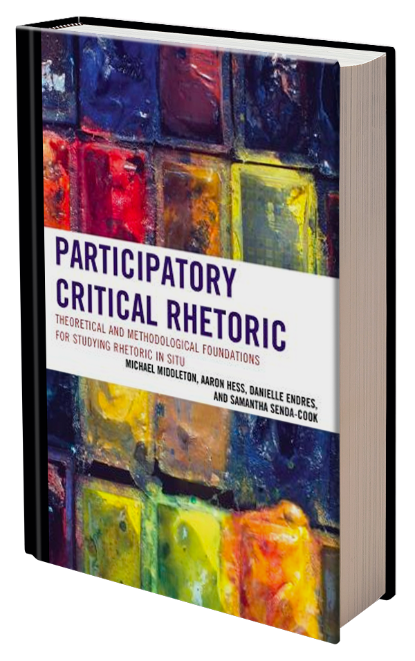 Participatory Critical Rhetoric: Theoretical and Methodological Foundations for Studying Rhetoric in Situ